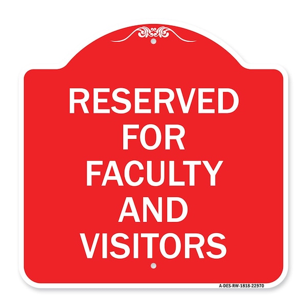 Signmission School Parking Sign Reserved for Faculty & Visitors, Red & White Alum Sign, 18" x 18", RW-1818-22970 A-DES-RW-1818-22970 - main